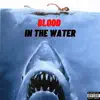 Mike Tha Menace - Blood in the Water (feat. L0ne W0lf) - Single